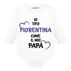 Body divertente neonato a maniche lunghe LoL Io Tifo Fiorentina come il mio papà
