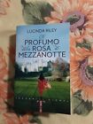LUCINDA RILEY - IL PROFUMO DELLA ROSA DI MEZZANOTTE - 1 EDIZ TASCAB GIUNTI 2016