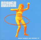Bronco Bullfrog - What People Did Before TV CD NEU