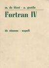 FORTRAN IV  di De Blasi e Gentile - Edizione De Simone 1971 libro informatica