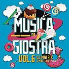 Dj Matrix & Matt Joe - Musica Da Giostra Vol. 6