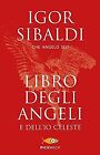 Il libro degli Angeli e dell Io celeste von Sibaldi... | Buch | Zustand sehr gut