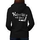 Wellcoda Karma Will Fix It Womens Hoodie, Funny Design on the Jumpers Back
