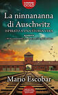Libri Mario Escobar - La Ninnananna Di Auschwitz