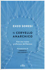 Libri Enzo Soresi - Il Cervello Anarchico