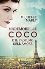 Mademoiselle Coco e il profumo dell amore von Marly, Mic... | Buch | Zustand gut