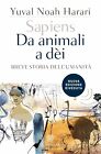 Sapiens Da animali a dei, breve storia dell umanità Y.N.Harari, BOMPIANI