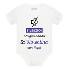 Body divertente neonato manica corta Silenzio sto guardando Fiorentina con papà