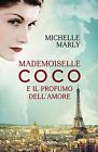 mademoiselle coco e il profumo dell amore marly michelle 880987031X