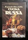 Il grande libri della cucina russa di Olga Karasulova. Luigi Reverdito 1989
