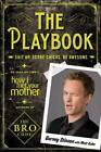 The Playbook: Suit Up. Score Chicks. Be Awesome - Barney Stinson Book