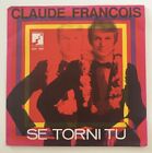 Claude Francois - Se torni tu ( 7" ) - M--/EX+