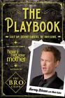 The Playbook: Suit Up. Score Chicks. , Matt Kuhn,Barney Sti, Lik