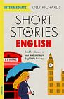 Short Stories in English for Intermediate Learners: Read for pleasure at your l
