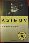 Il libro di fisica Isaac Asimov. Libro Oscar fantascienza scienze biologia saggi