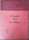 Libro. I GRANDI VINI DE L  ALBESE. Quaderno Dal Castello Grinzane Cavour.
