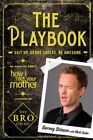 The Playbook: Suit Up. Score Chicks. Be Awesome. By Neil Patrick Harris