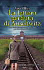 La lettera perduta di Auschwitz - Ellory Anna