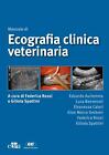 Manuale di ecografia clinica veterinaria - Rossi Federica