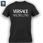 T-shirt maglietta VERSACE N ALTRO LITRO IDEA REGALO DIVERTENTE FUN MODA STYLE