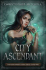 City Ascendent (Magelands Eternal Siege The) by Mitchell, Christopher