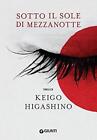 Sotto il sole di mezzanotte [Paperback] Higashino, Keigo