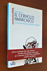 SORESI Enzo IL CERVELLO ANARCHICO presentazione Umberto Galimberti - 2005 UTET