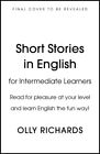 Short Stories in English  for Intermediate Learners by Olly Richards  NEW Book