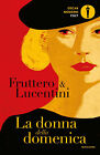 La donna della domenica - Fruttero Carlo, Lucentini Franco