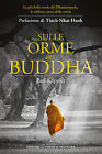 Sulle orme del Buddha. Le più belle storie del Dhammapada, il sublime canto d...