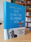 TUTTE LE VOLTE CHE CE L ABBIAMO FATTA - Mario Sechi - Mondadori 2012