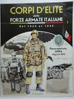 CORPI D ELITE  FASCICOLO DELLE FORZE ARMATE ITALIANE NR.1 PAGINE 10 FOTO 16 WWII