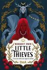 Libri Owen Margaret - Little Thieves. C era Una Volta Una Ragazza Cattiva