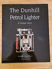 The Dunhill Petrol Lighter - A  Unique  Story - Rare Book
