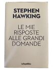 STEPHEN HAWKING - Le Mie Risposte Alle Grandi Domande - LA REPUBBLICA - RARO