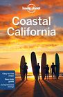Lonely Planet Coastal California (Travel Guide),Lonely Planet, S