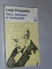 Luigi Pirandello "Uno, Nessuno e centomila" Oscar Mondadori 1981