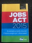 Libro - Jobs Act 2015 - Instant Book Sole 24 Ore - Spedizione Gratuita