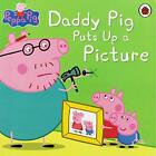 Peppa Pig: Daddy Puts Up a Picture