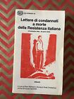 Lettere Di Condannati A Morte Della Resistenza Italiana Einaudi Struzzi