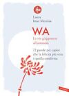 Libri Imai Messina Laura - WA, La Via Giapponese All armonia. x