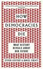 How Democracies Die: Il International Bestseller: What History Rivela Sul Ou
