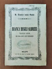 BIANCA DEGLI ALBIZZI -  Teatro della Scala  - tragedia lirica in tre atti - 1865