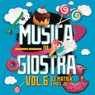6725221 Audio Cd Dj Matrix & Matt Joe - Musica Da Giostra Vol. 6