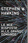 Libri Stephen Hawking - Le Mie Risposte Alle Grandi Domande