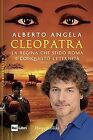 Alberto Angela - Cleopatra. La Regina Che Sfido Roma E C... | Buch | Zustand gut