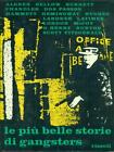 LE PIU  BELLE STORIE DI GANGSTERS GIALLI/HORROR/NOIR AA.VV. RIZZOLI 1965.
