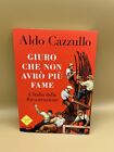 Aldo Cazzullo, GIURO CHE NON AVRO  PIU  FAME, Mondadori Strade Blu 2018