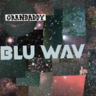 Blu Wav - Grandaddy (Vinile)