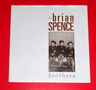 Brian Spence - Brothers & When it hurts -- Single / Pop